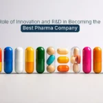 Role of Innovation and R&D in Becoming the Best Pharma Company