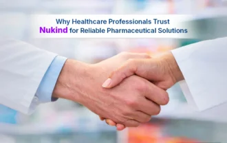 Why Healthcare Professionals Trust Nukind for Reliable Pharmaceutical Solutions