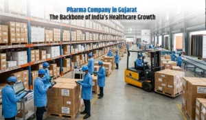 Pharma Company in Gujarat: The Backbone of India’s Healthcare Growth