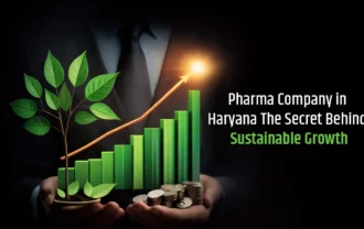 Why More Healthcare Professionals Trust a Leading Pharma Company in Haryana