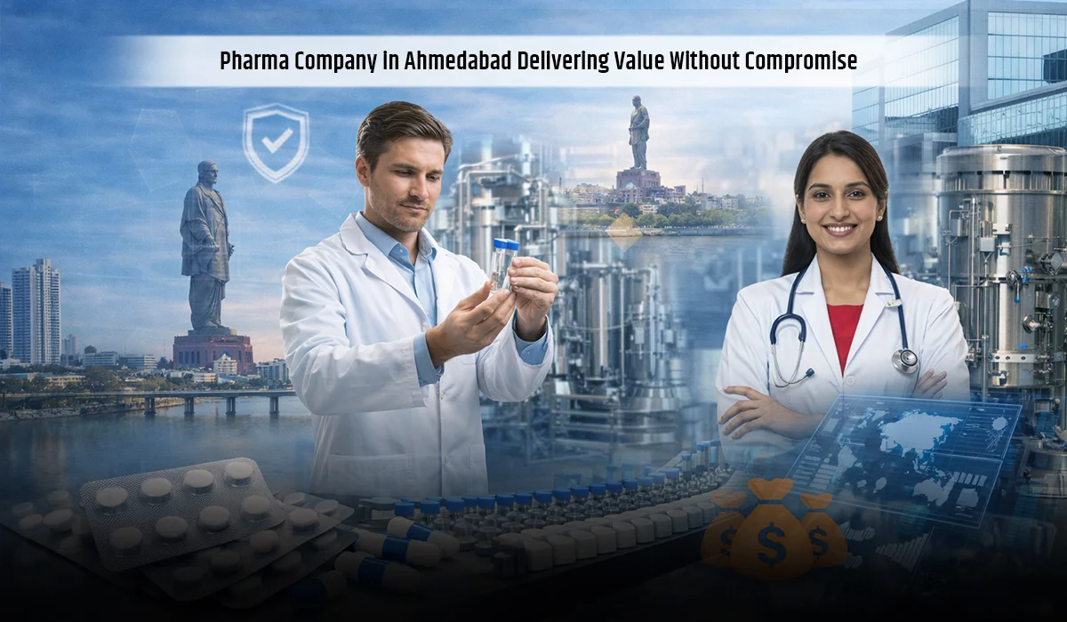 Pharma Company in Ahmedabad: Delivering Value Without Compromise