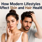 How Modern Lifestyles Affect Skin and Hair Health