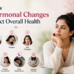 Learn how hormonal changes affect overall health, including symptoms, causes, treatment options, and natural ways to maintain hormonal balance for better well-being.