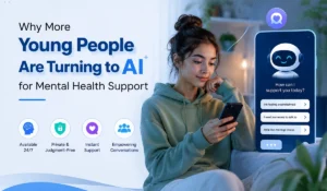 Why More Young People Are Turning to AI for Mental Health Support